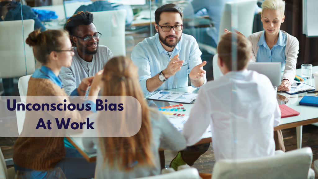 6 Examples Of Unconscious Bias At Work You May Not Notice